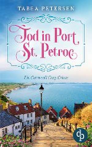 Tod in Port St Petroc de Tabea Petersen