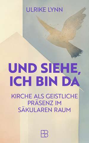 Und siehe, ich bin da de Ulrike Lynn