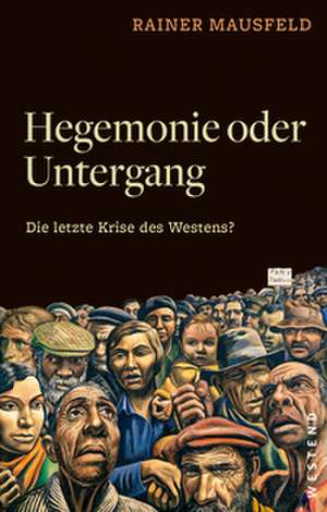 Hegemonie oder Untergang de Rainer Mausfeld