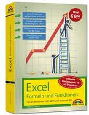 Excel Formeln und Funktionen Für die Versionen 2007 bis 2021 und Microsoft 365 de Ignatz Schels