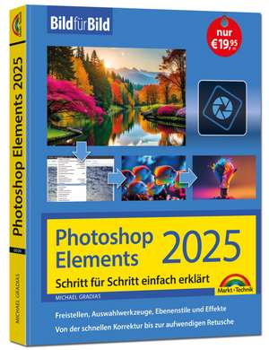 Photoshop Elements 2025 - Bild für Bild erklärt de Michael Gradias