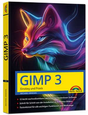 GIMP 3 - Einstieg und Praxis de Michael Gradias