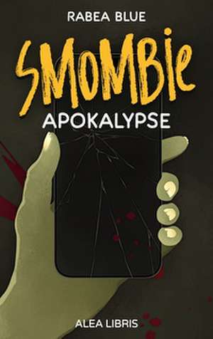 Smombieapokalypse de Rabea Blue