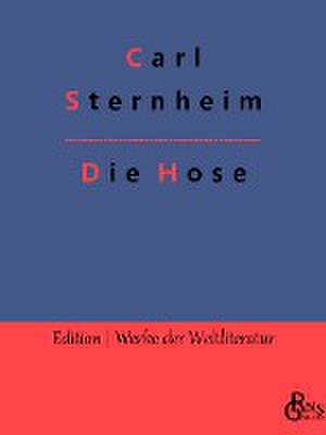 Die Hose de Carl Sternheim