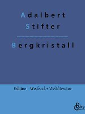 Bergkristall de Adalbert Stifter