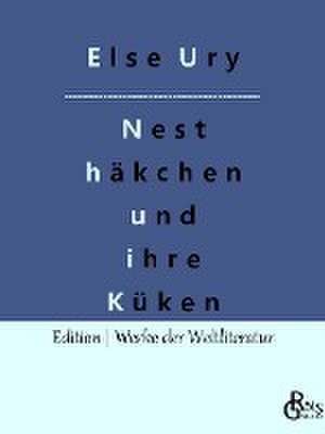 Nesthäkchen und ihre Küken de Else Ury