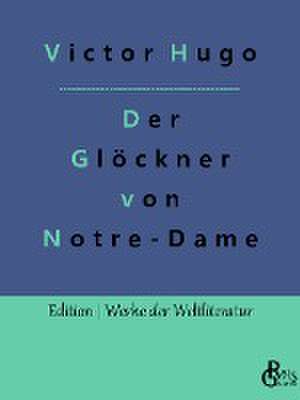 Der Glöckner von Notre-Dame de Victor Hugo