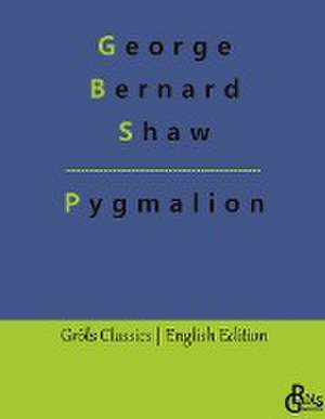 Pygmalion de George Bernard Shaw