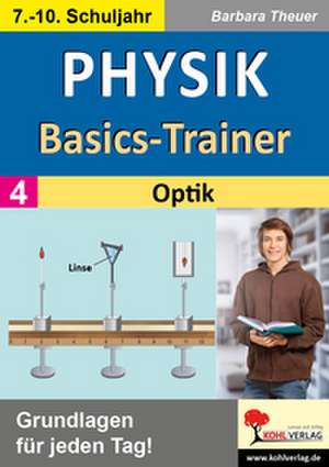Physik-Basics-Trainer Bd 4 Optik de Barbara Theuer