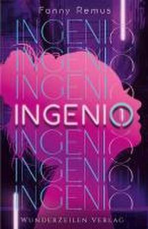 Ingenio (Band 1) de Fanny Remus