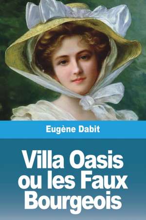 Villa Oasis ou les Faux Bourgeois de Eugène Dabit