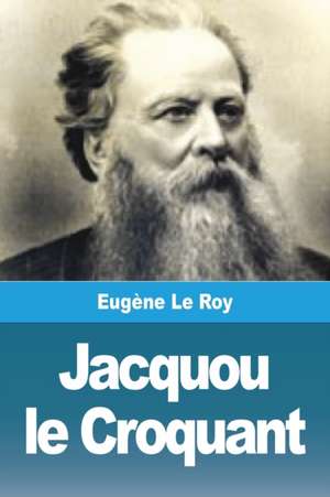 Jacquou le Croquant de Eugène Le Roy