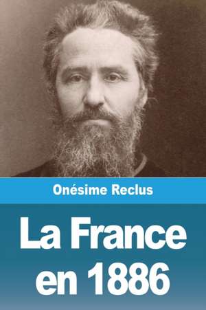 La France en 1886 de Onésime Reclus