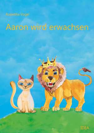 Aaron wird erwachsen de Roswitha Vogel
