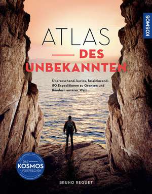 Atlas des Unbekannten de Bruno Reguet