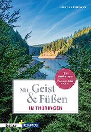 Mit Geist & Füßen. In Thüringen de Jürgen Gerrmann