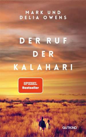 Der Ruf der Kalahari de Delia Owens