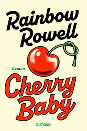 Cherry Baby de Rainbow Rowell