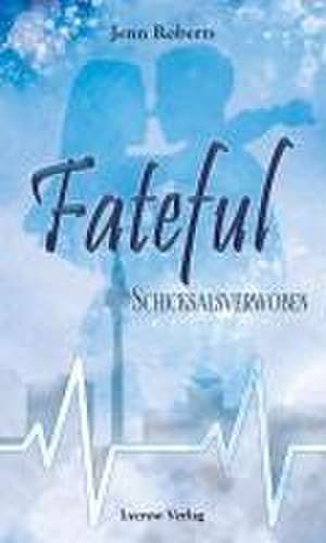 Fateful de Jenn Roberts