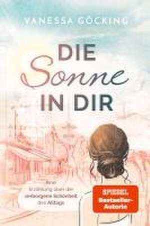 Die Sonne in dir de Vanessa Göcking