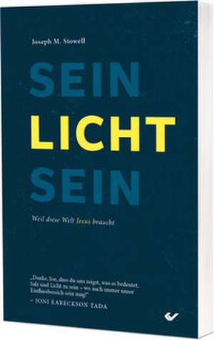 Sein Licht sein de Joseph M. Stowell