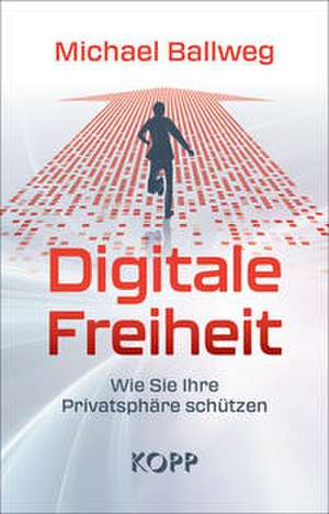Digitale Freiheit de Michael Ballweg