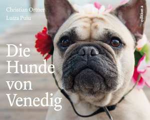 Die Hunde von Venedig de Christian Ortner