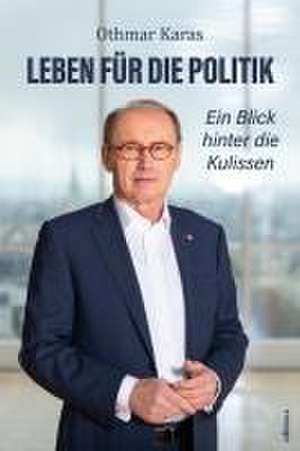 Leben für die Politik de Othmar Karas