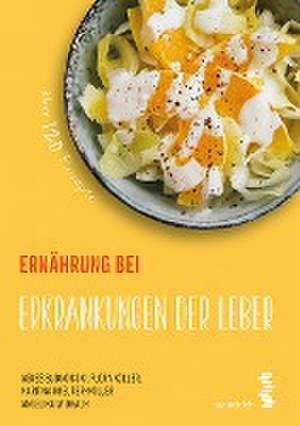 Ernährung bei Erkrankungen der Leber de Agnes Budnowski