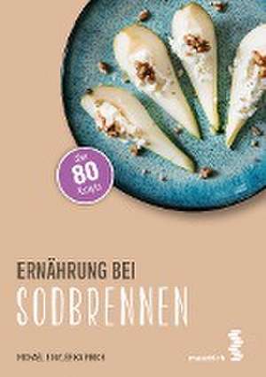 Ernährung bei Sodbrennen de Erika Pirich