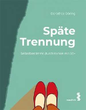 Späte Trennung de Dorothee Döring