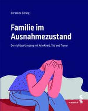 Familie im Ausnahmezustand de Dorothee Döring