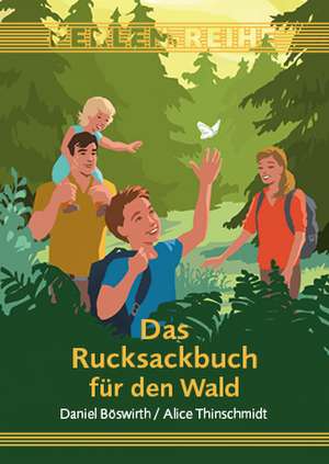 Das Rucksackbuch für den Wald de Alice Thinschmidt