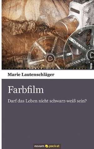 Farbfilm de Marie Lautenschläger