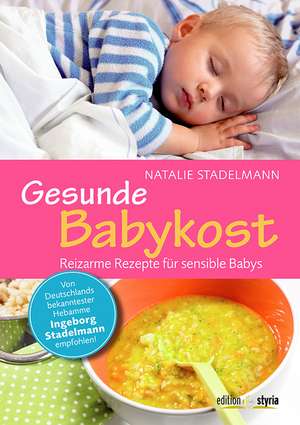 Gesunde Babykost de Natalie Stadelmann