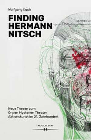 Finding Hermann Nitsch de Wolfgang Koch
