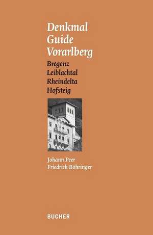 Denkmal Guide Vorarlberg de Johann Peer