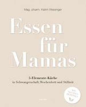 Essen für Mamas de Katrin Wiesinger