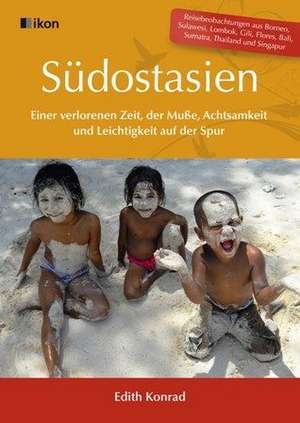 Südostasien de Edith Konrad
