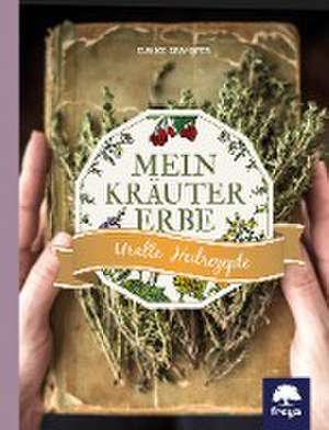 Mein Kräutererbe de Eunike Grahofer