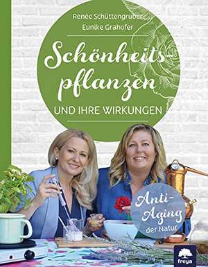 Schönheitspflanzen de Renée Schüttengruber