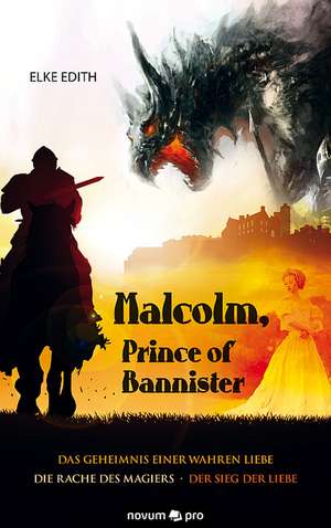 Malcolm, Prince of Bannister de Elke Edith