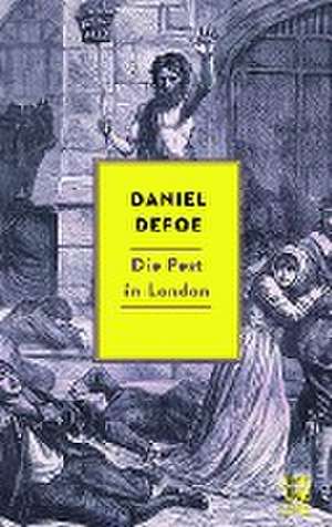 Die Pest in London de Daniel Defoe