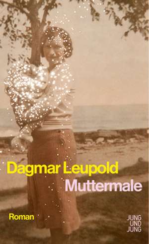 Muttermale de Dagmar Leupold