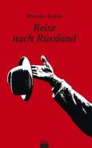 Eine Reise nach Russland de Miroslav Krleza