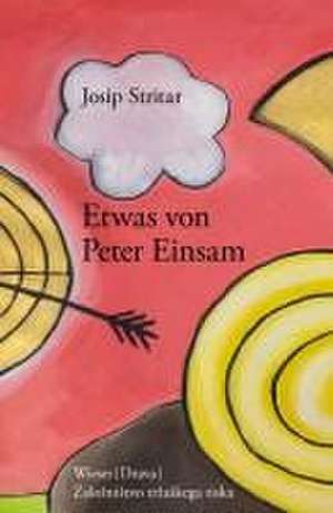 Etwas von Peter Einsam de Josip Stritar