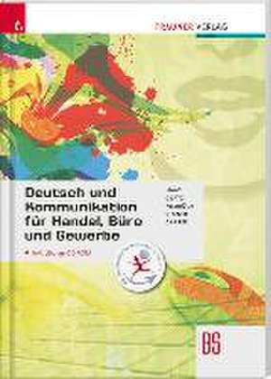 Deutsch und Kommunikation für Handel, Büro und Gewerbe inkl. Übungs-CD-ROM de Rupert Haas