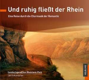 Und ruhig fließt der Rhein de Landesjugendchor Rheinland-Pfalz