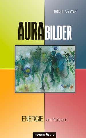 Aurabilder de Brigitta Geyer