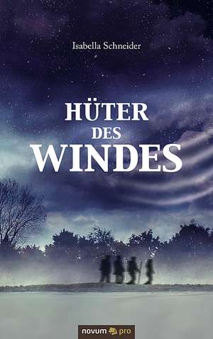 Hüter des Windes de Isabella Schneider